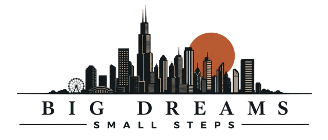 Big Dreams Small Steps