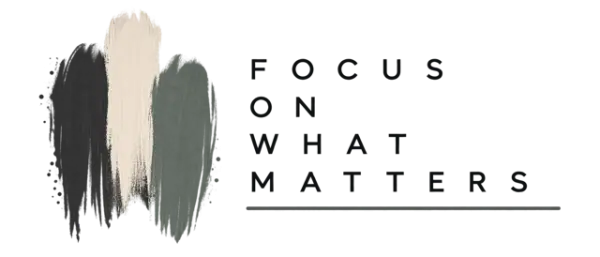 Focus on What Matters