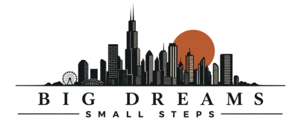 Big Dreams Small Steps